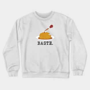 Baste. Dope. Super lit. (black text, distressed) Crewneck Sweatshirt